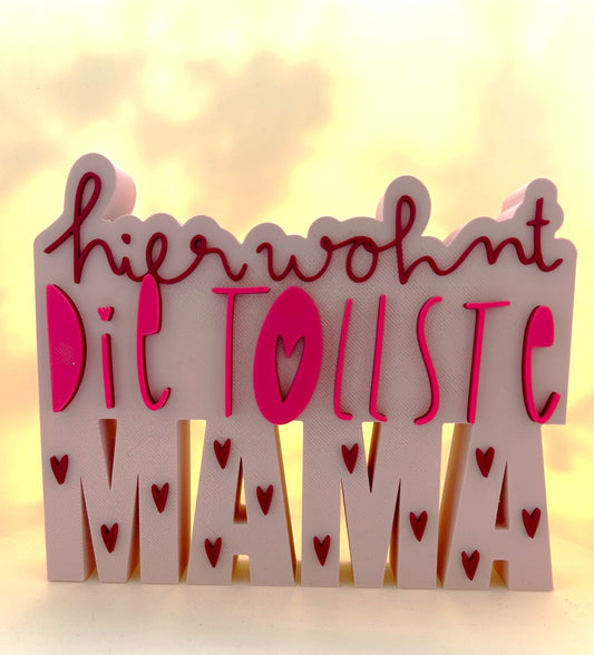 3D Schriftzug I Geschenk Muttertag I Statement Spruch I Dekoration "Hier wohnt die tollste Mama"