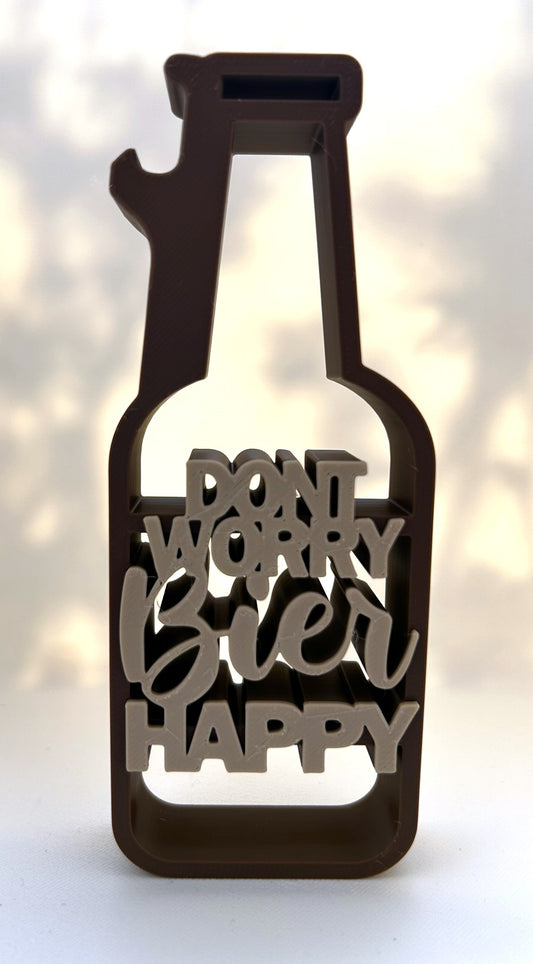 Flaschenöffner 3D I "Don´t worry, Bier happy" I Schriftzug - Statement Spruch I Geschenk für Männer oder zum Vatertag